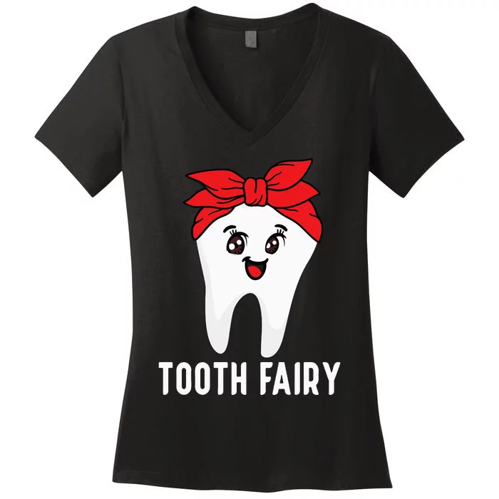 Tooth Fairy Oral Hygienist Dental Assistant Dentist Women's V-Neck T-Shirt