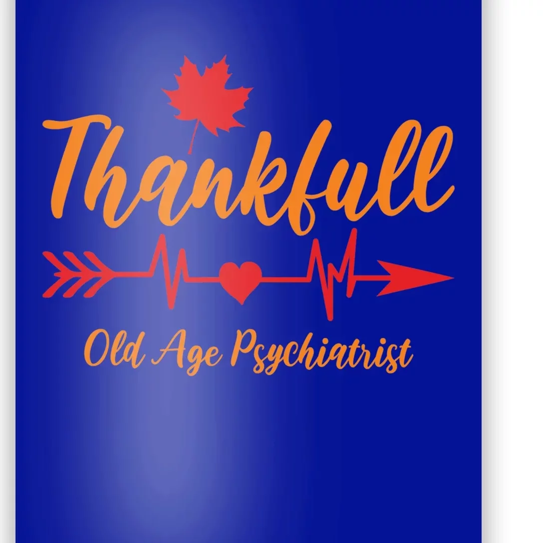 Thanksgiving Fall Old Age Psychiatrist Oap Doctor Thankful Meaningful Gift Poster