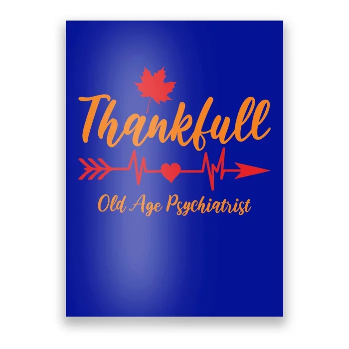 Thanksgiving Fall Old Age Psychiatrist Oap Doctor Thankful Meaningful Gift Poster