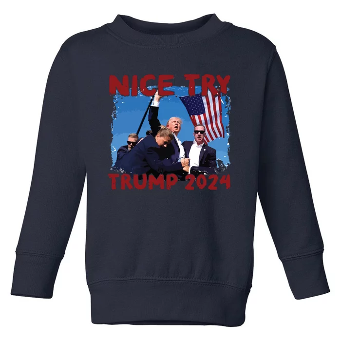 Trump Fist Pump Shot At Nice Try Trump Trump 2024 Trump For President Toddler Sweatshirt