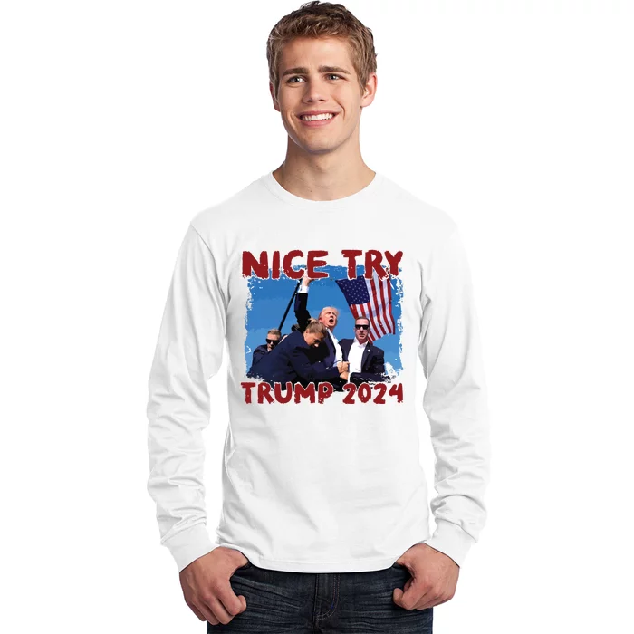 Trump Fist Pump Shot At Nice Try Trump Trump 2024 Trump For President Long Sleeve Shirt