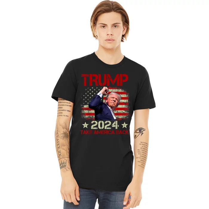 Trump Fist Pump Shot At Trump 2024 Trump Survives Rally Premium T-Shirt