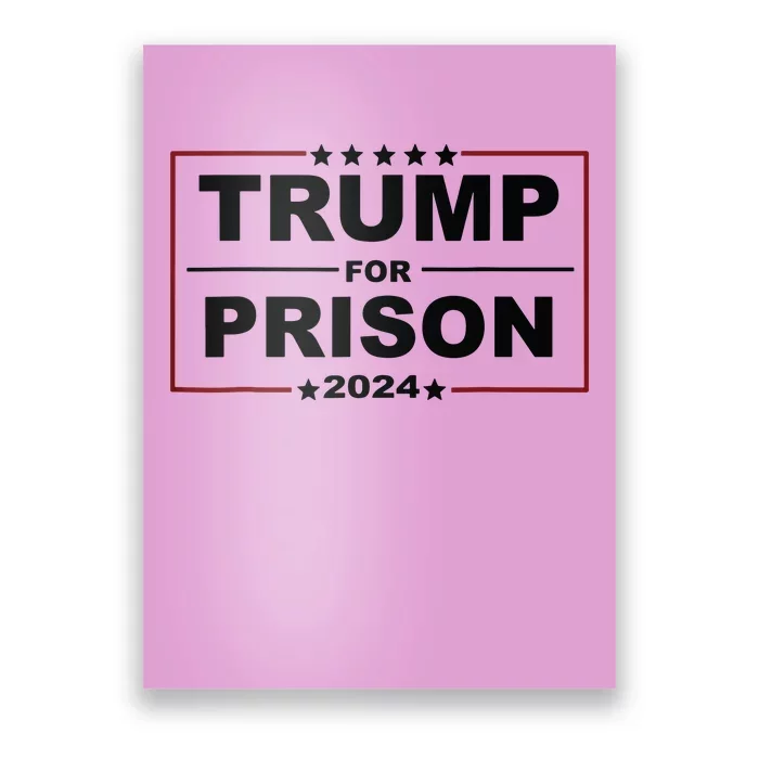 Trump For Prison 2024 Support Trump 4th Of July Poster