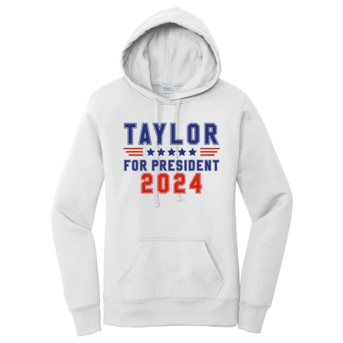 Taylor For President 2024 Funny Taylor First Name Women's Pullover Hoodie