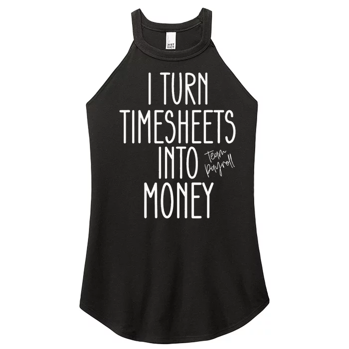 Timesheets Funny Payroll Specialist Team Payroll For Women Women’s Perfect Tri Rocker Tank