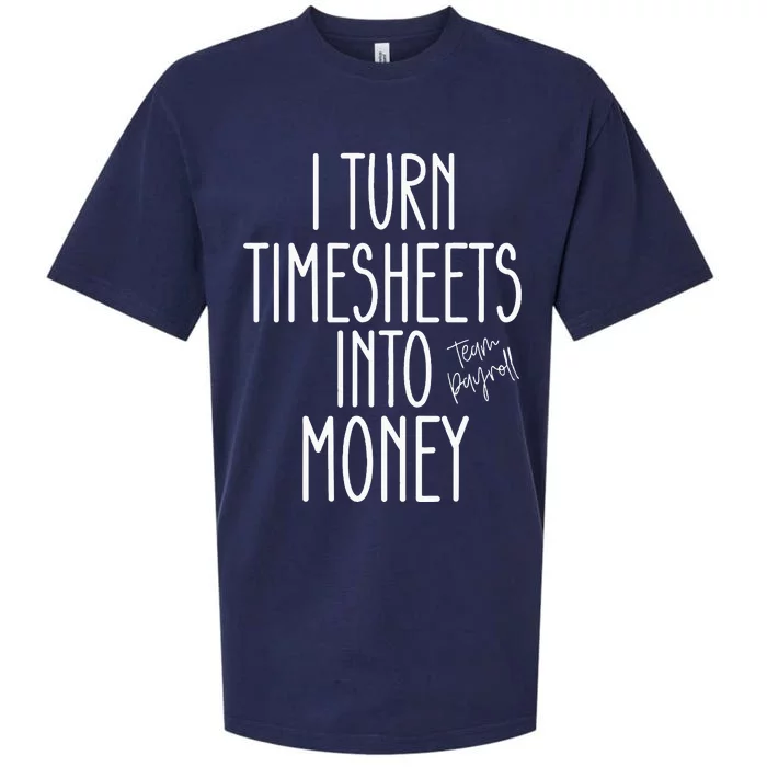 Timesheets Funny Payroll Specialist Team Payroll For Women Sueded Cloud Jersey T-Shirt