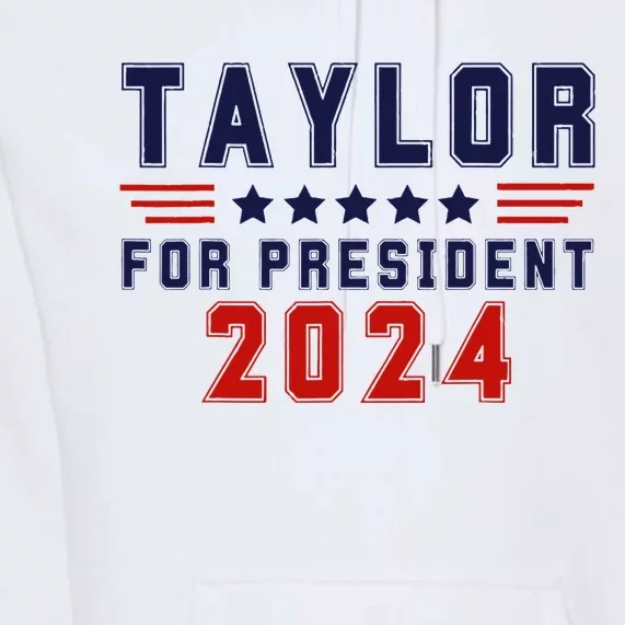 Taylor For President 2024 Bold Campaign Premium Hoodie