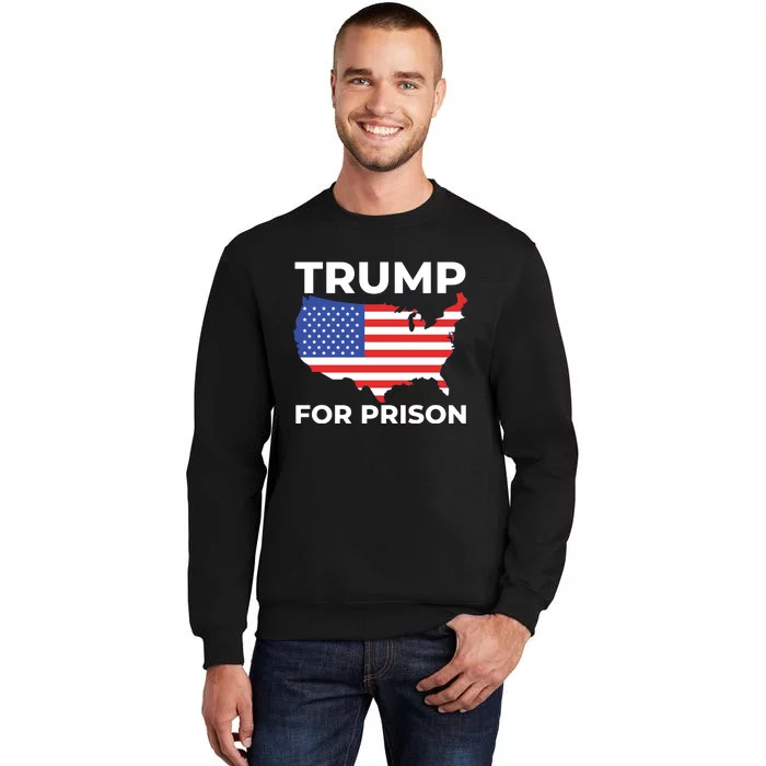 Trump For Prison America Sweatshirt