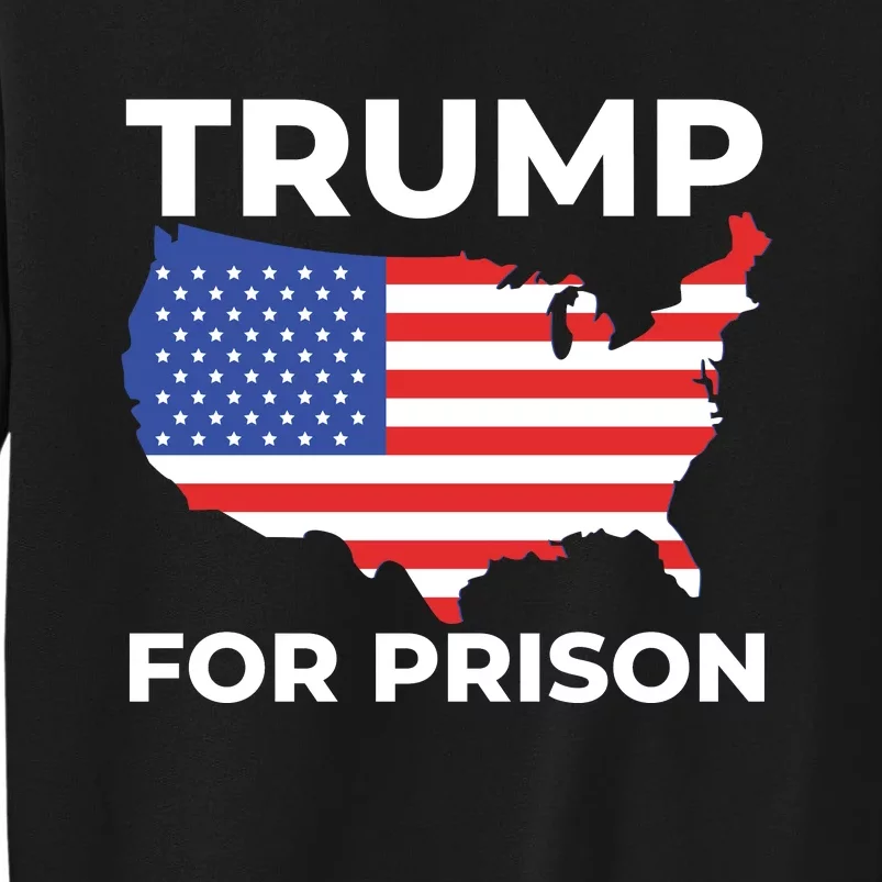 Trump For Prison America Sweatshirt