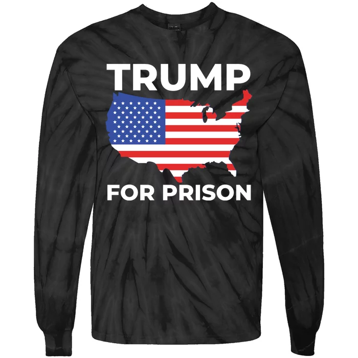 Trump For Prison America Tie-Dye Long Sleeve Shirt