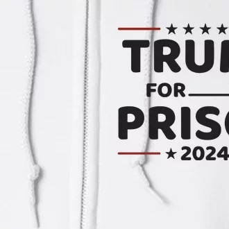 Trump For Prison 2024 Donald Trump Mugshot President Trump Full Zip Hoodie