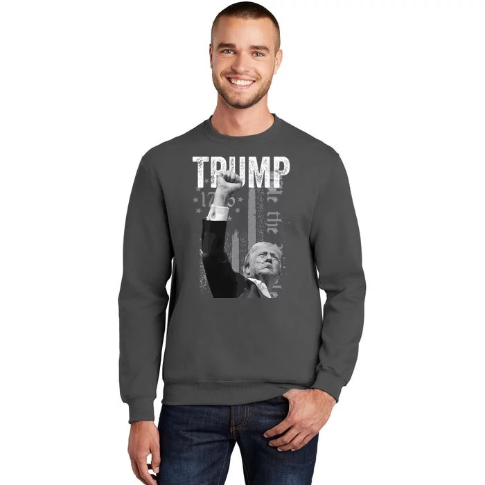 Trump Fist Pump 2024 Pennsylvania Rally Tall Sweatshirt