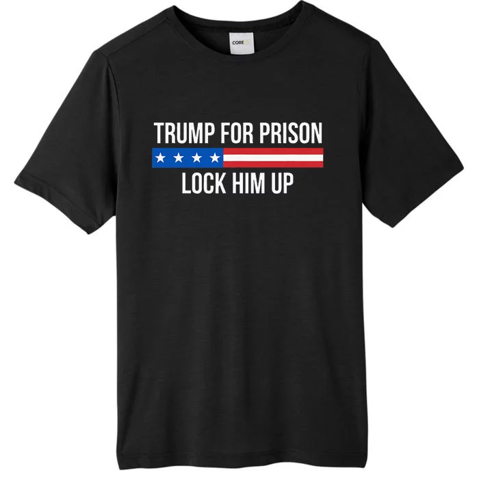 Trump For Prison Lock Him Up ChromaSoft Performance T-Shirt