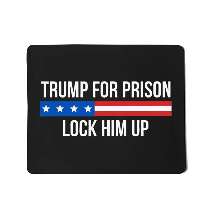 Trump For Prison Lock Him Up Mousepad