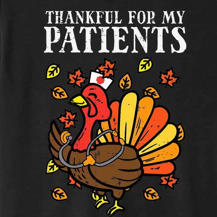 Thankful For Patients Turkey Nurse Thanksgiving ChromaSoft Performance T-Shirt