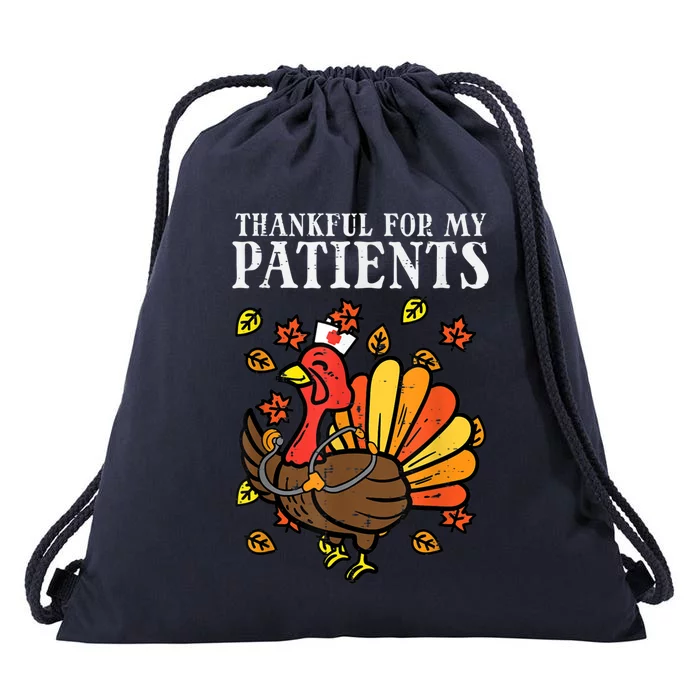 Thankful For Patients Turkey Nurse Thanksgiving Scrub Cool Gift Drawstring Bag