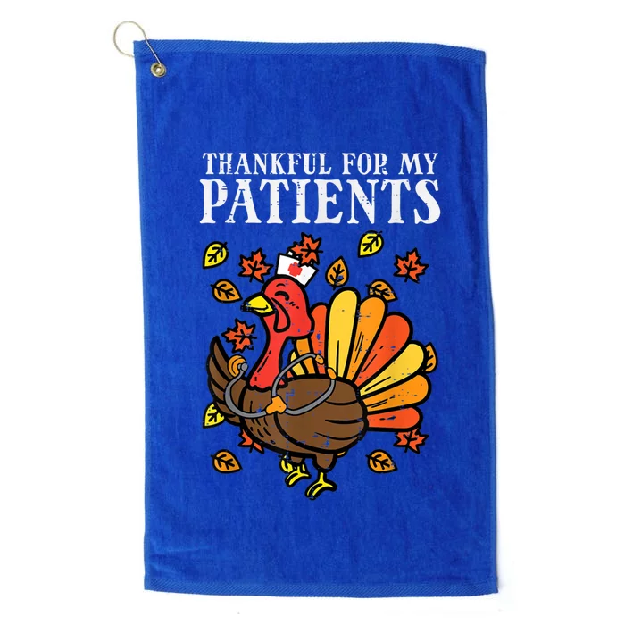 Thankful For Patients Turkey Nurse Thanksgiving Scrub Cool Gift Platinum Collection Golf Towel