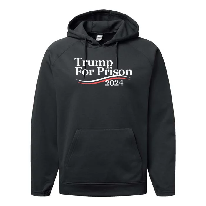 Trump For Prison 2024 Performance Fleece Hoodie