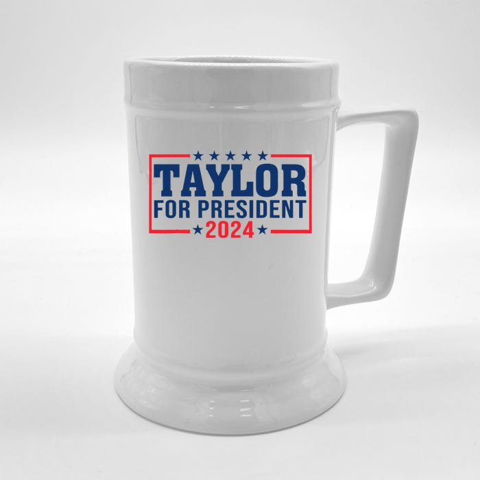 Taylor For President 2024 Funny Taylor First Name Front & Back Beer Stein