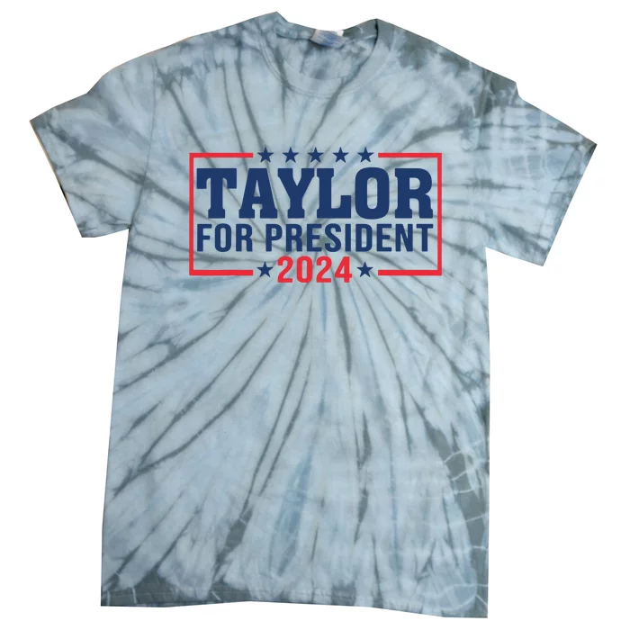 Taylor For President 2024 Funny Taylor First Name Tie-Dye T-Shirt