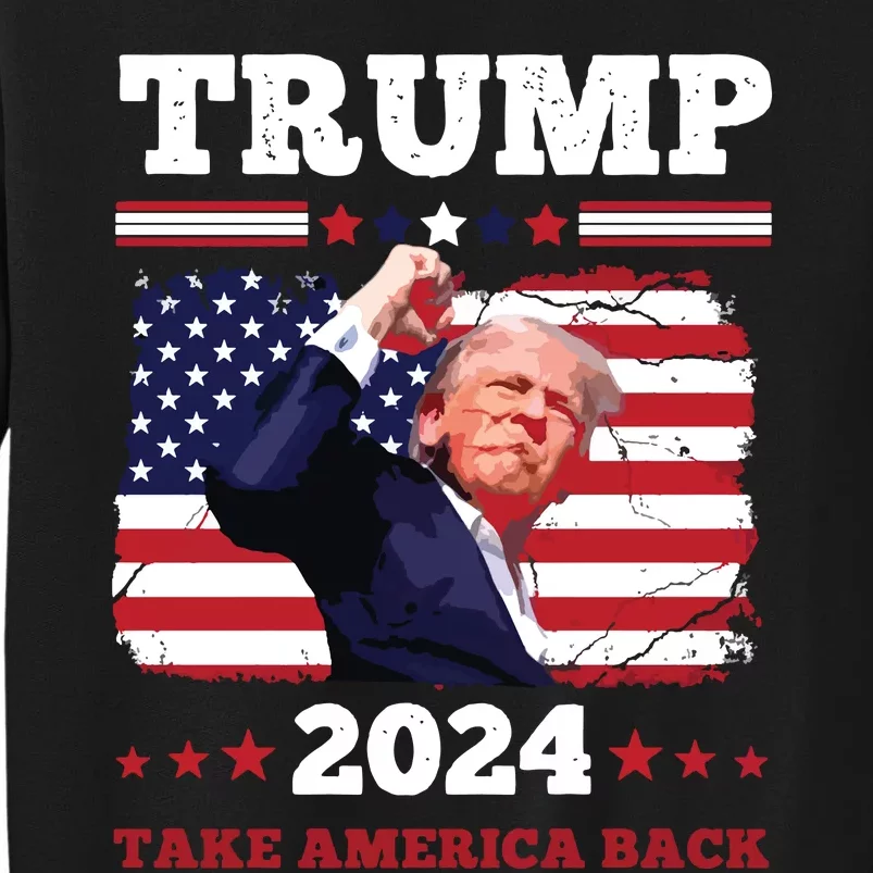 Trump Fist Pump Shot At Assassination Attempt Trump 2024 Trump For Presiden Tall Sweatshirt