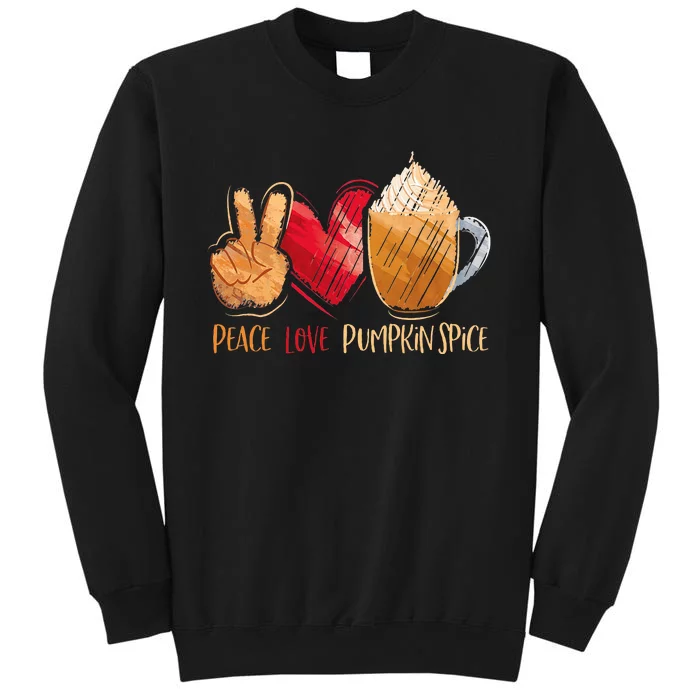 Thanksgiving Fall Peace Love Pumpkin Spice Tall Sweatshirt