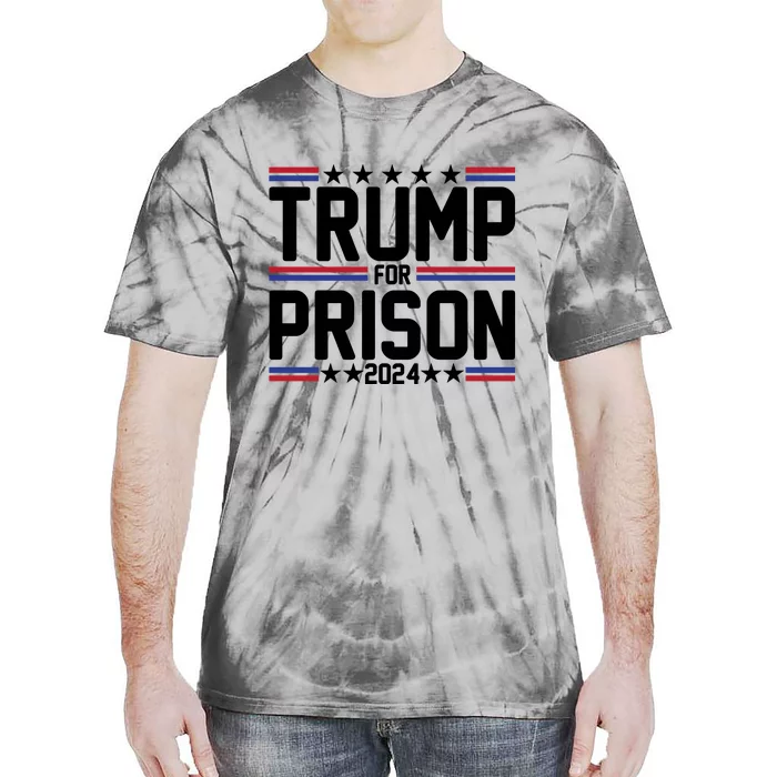 Trump For Prison 2024 Funny Political Tie-Dye T-Shirt