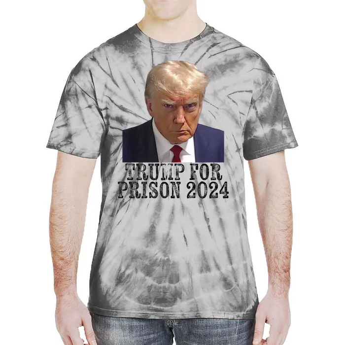 Trump For Prison 2024 Mug Shot Election Campaign Arrest Joke Tie-Dye T-Shirt