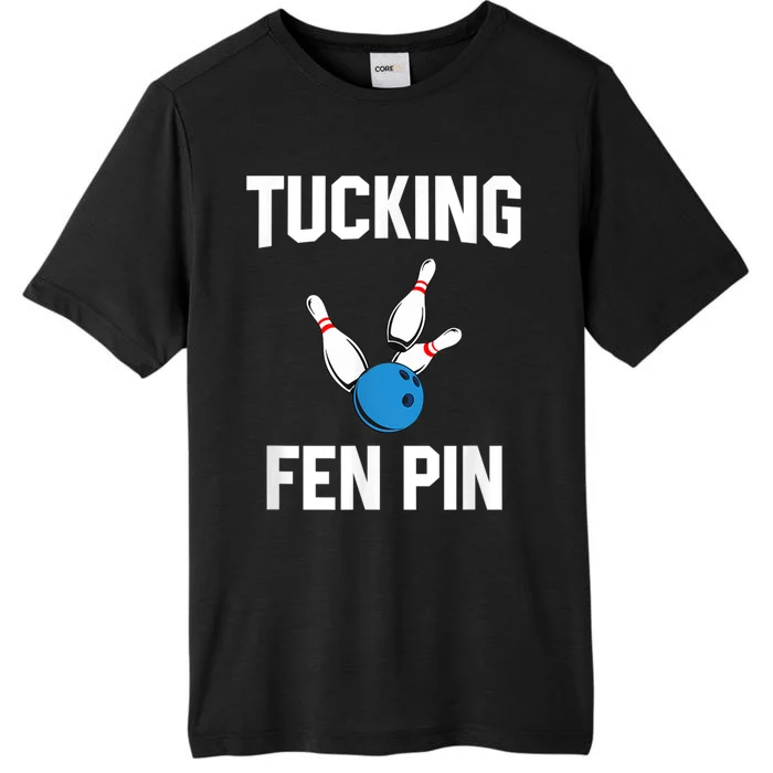 Tucking Fen Pin Funny Bowling ChromaSoft Performance T-Shirt