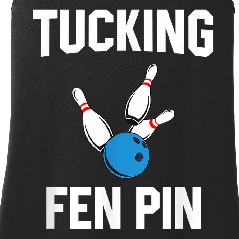 Tucking Fen Pin Funny Bowling Ladies Essential Tank