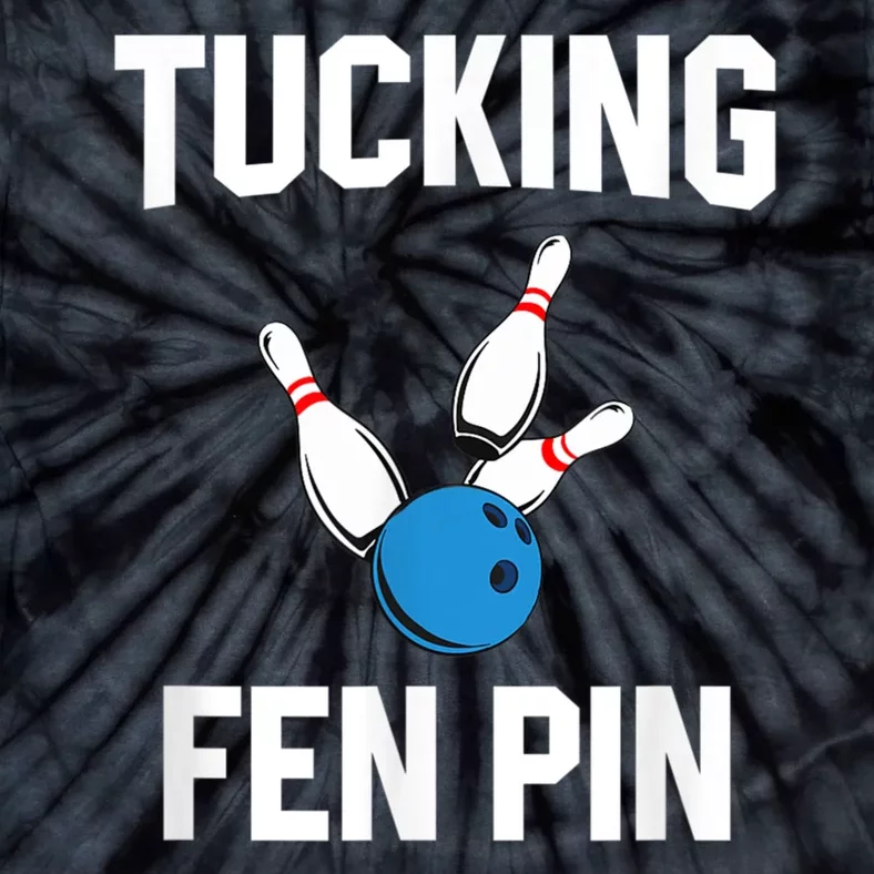 Tucking Fen Pin Funny Bowling Tie-Dye T-Shirt