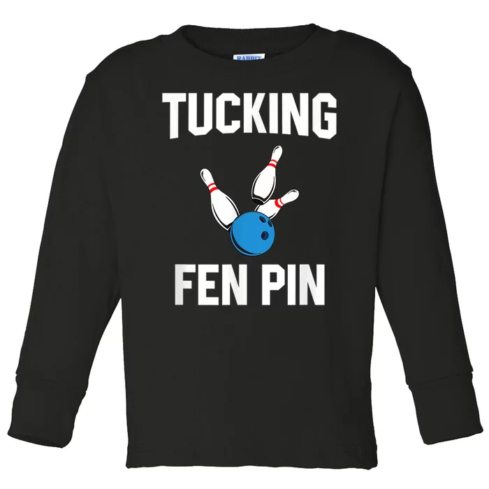 Tucking Fen Pin Funny Bowling Toddler Long Sleeve Shirt