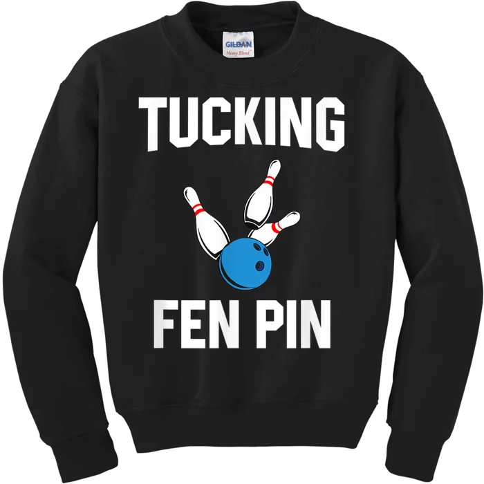 Tucking Fen Pin Funny Bowling Kids Sweatshirt