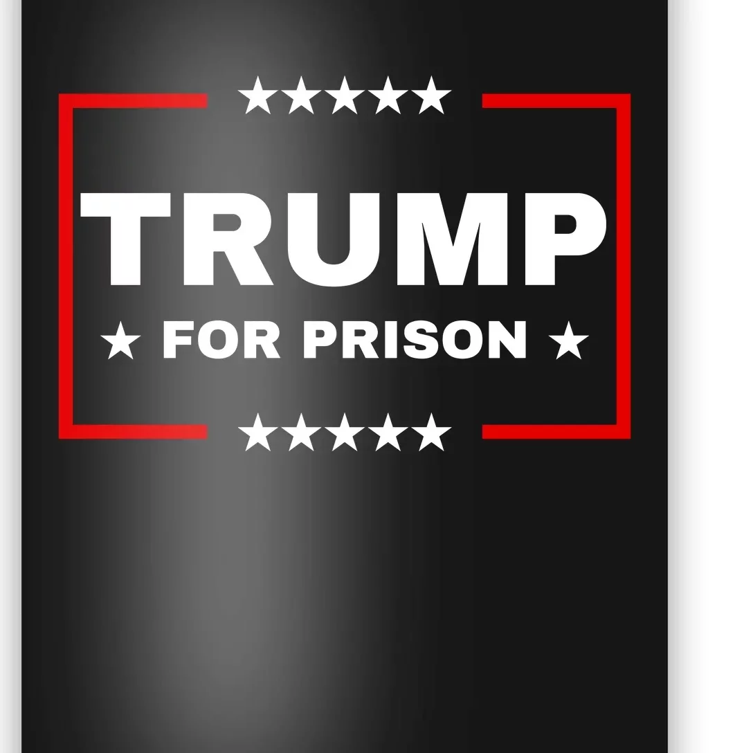 Trump For Prison Anti Trump Poster