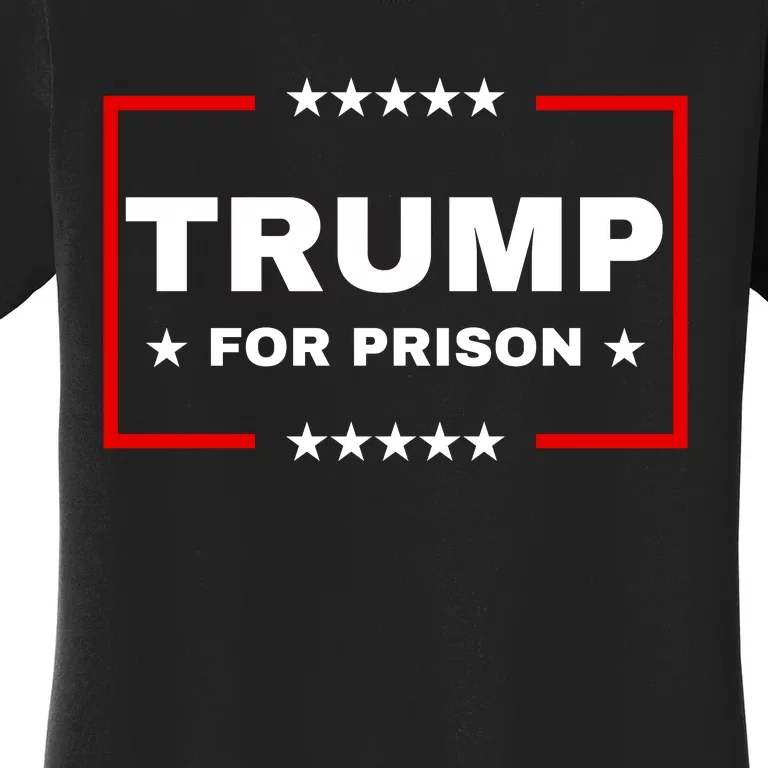 Trump For Prison Anti Trump Women's T-Shirt