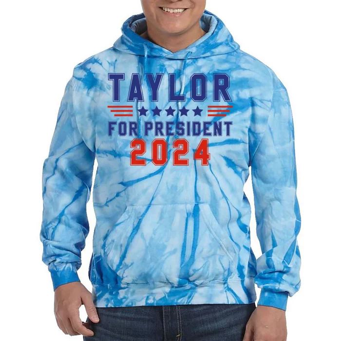 Taylor For President 2024 Funny Taylor First Name Tie Dye Hoodie