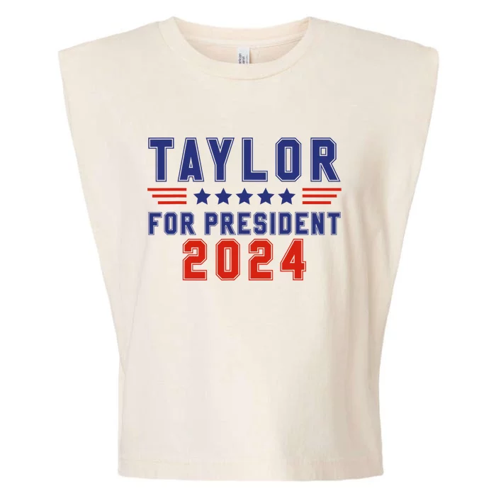 Taylor For President 2024 Funny Taylor First Name Garment-Dyed Women's Muscle Tee