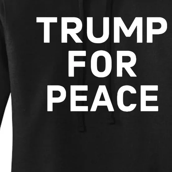 Trump For Peace Women's Pullover Hoodie