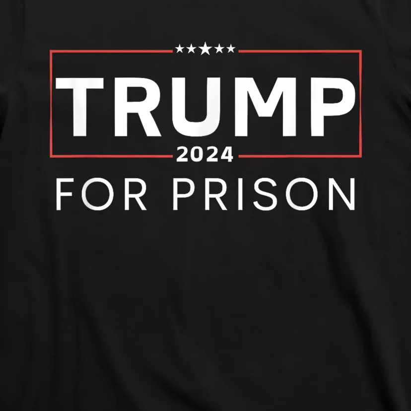 Trump For Prison 2024 T-Shirt