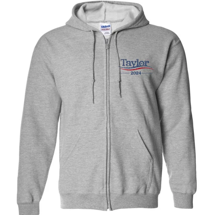 Taylor For President 2024 Full Zip Hoodie