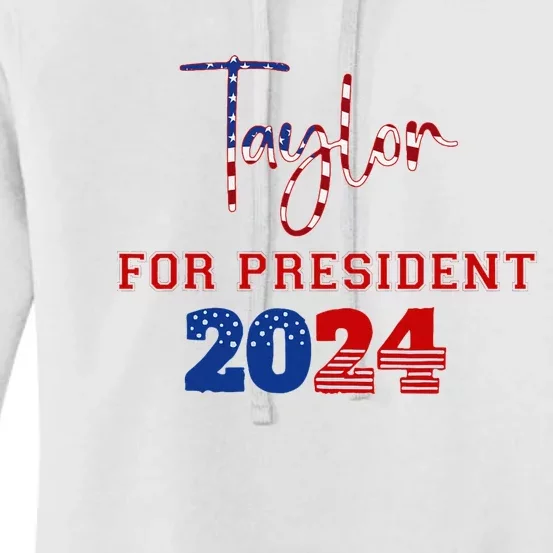 Taylor For President 2024 Funny Campaign Design Women's Pullover Hoodie