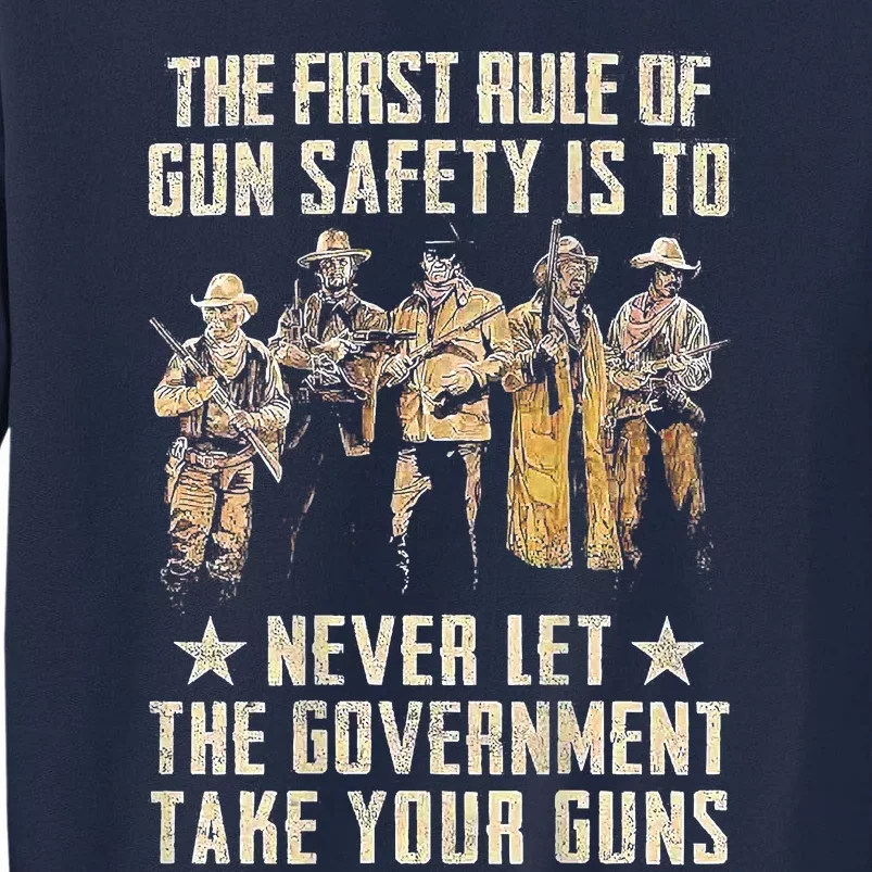 The First Rule Of Gun Safety Tall Sweatshirt