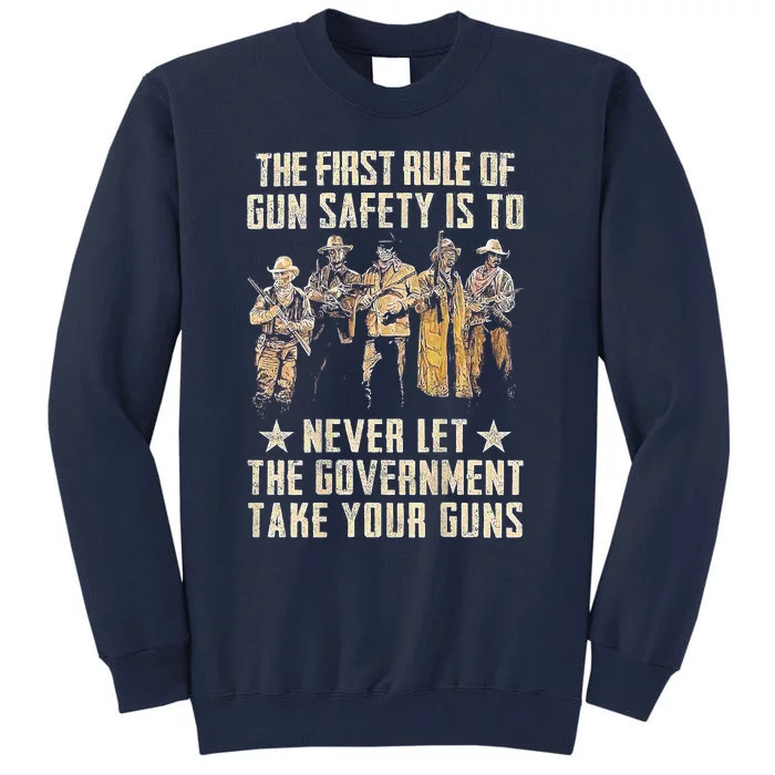 The First Rule Of Gun Safety Tall Sweatshirt