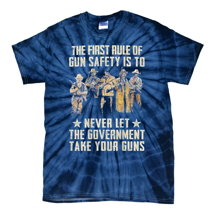 The First Rule Of Gun Safety Tie-Dye T-Shirt