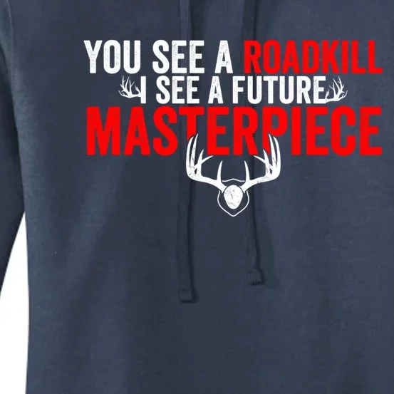 Taxidermy From Roadkill To Masterpiece Taxidermist Deer Gift Women's Pullover Hoodie