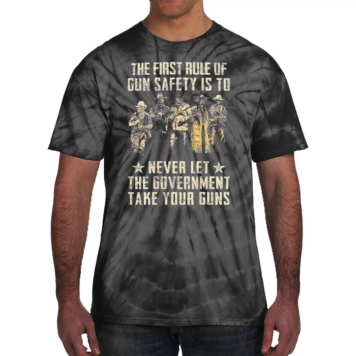 The First Rule Of Gun Safety (on back) Tie-Dye T-Shirt