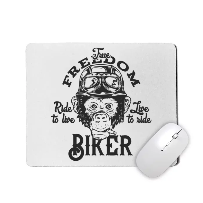 True Freedom Ride To Live Live To Ride Biker Mousepad