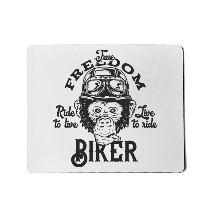 True Freedom Ride To Live Live To Ride Biker Mousepad