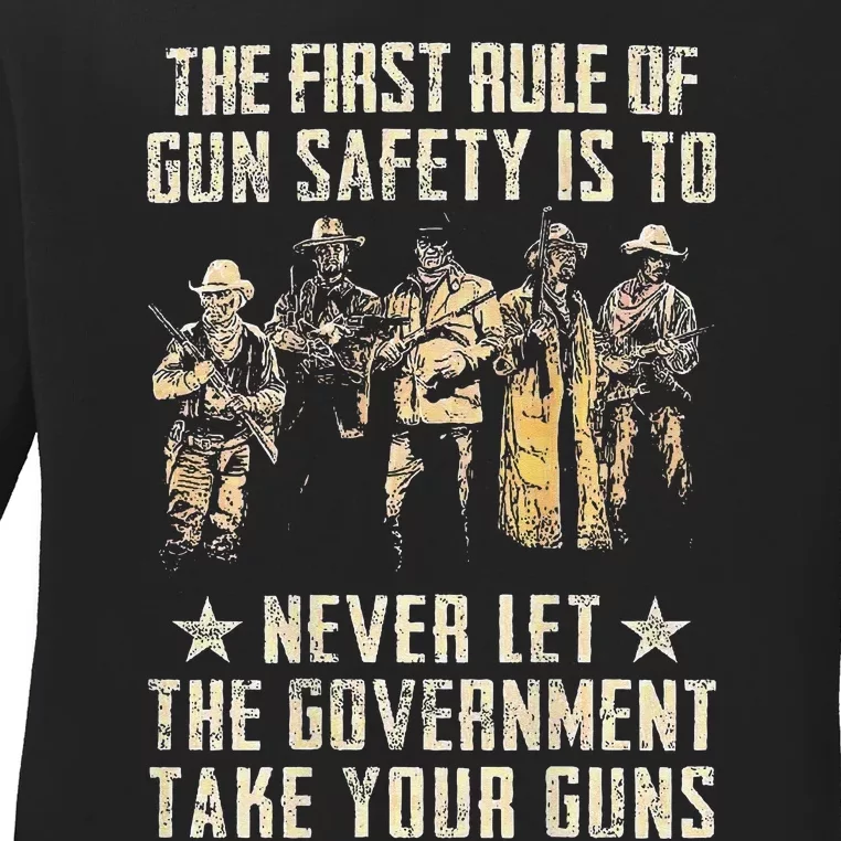 The First Rule Of Gun Safety Ladies Long Sleeve Shirt