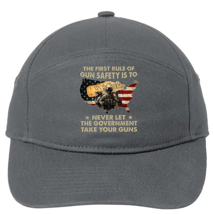 The First Rule Of Gun Safety Is To Never Let The Governt 7-Panel Snapback Hat